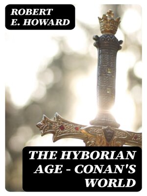 cover image of The Hyborian Age--Conan's World